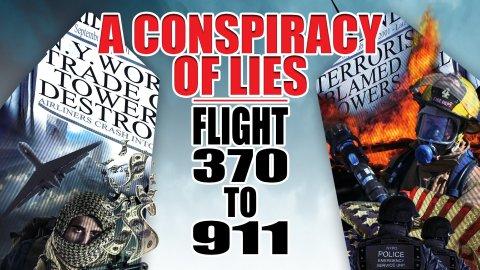 A Conspiracy of Lies: Flight 370 to 911 (2023)
