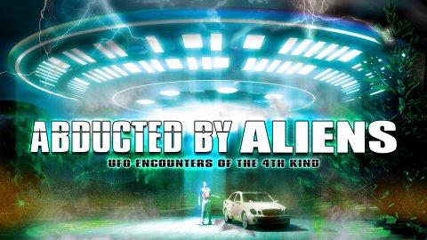 Abducted by Aliens: UFO Encounters of the 4th Kind (2023)