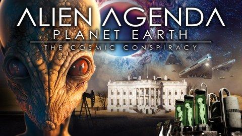 Alien Agenda: Planet Earth: The Cosmic Conspiracy (2023)