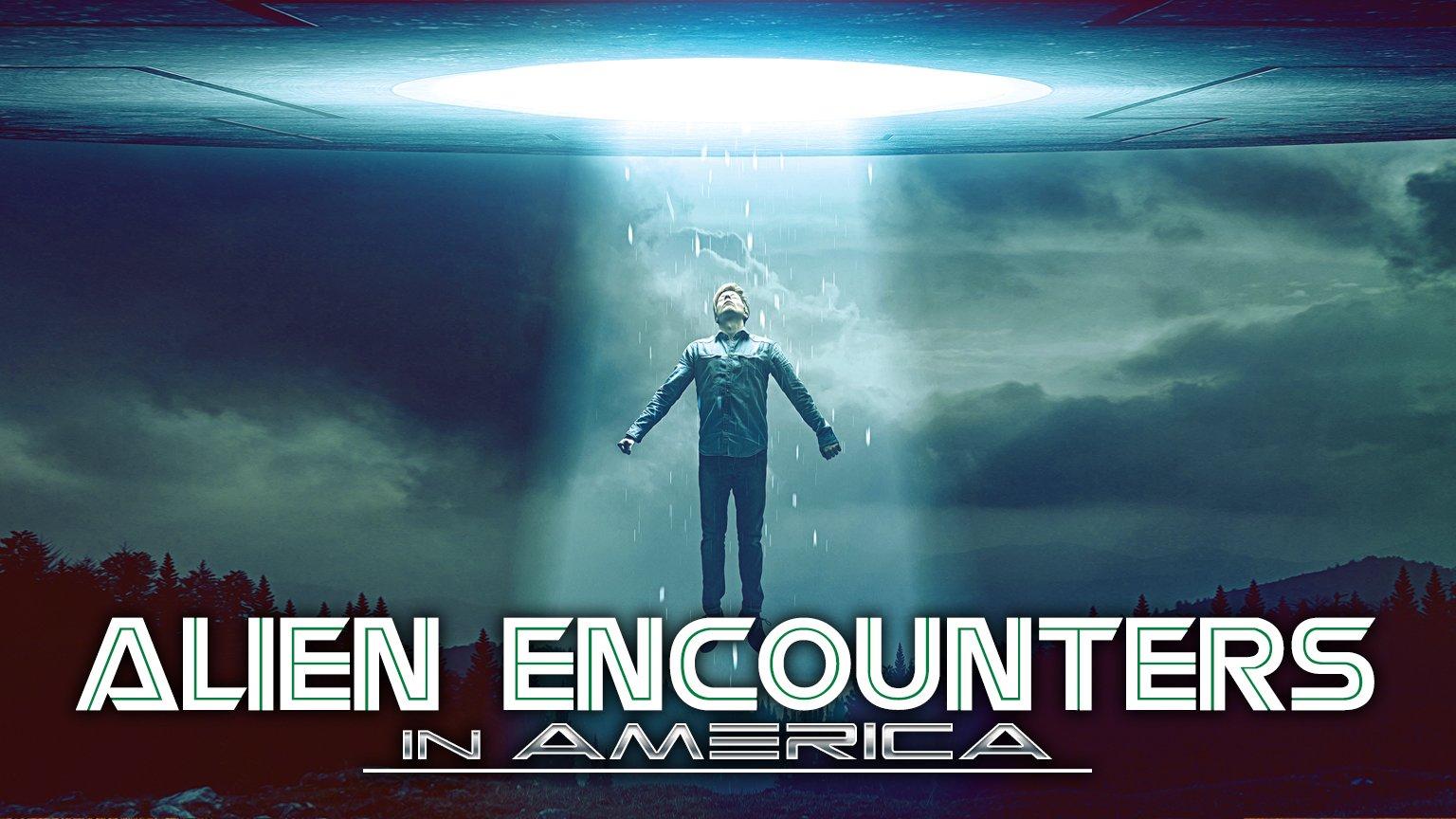 Alien Encounters in America: UFOs and Extraterrestrial Visitations (2023)