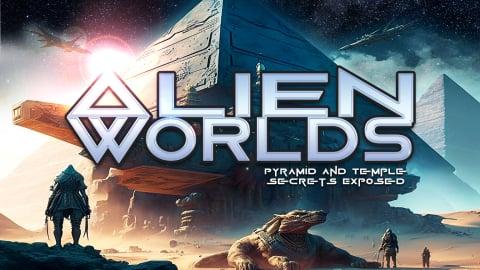 Alien Worlds: Pyramid and Temple Secrets Exposed (2023)