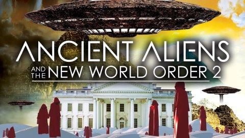 Ancient Aliens and the New World Order 2 (2023)