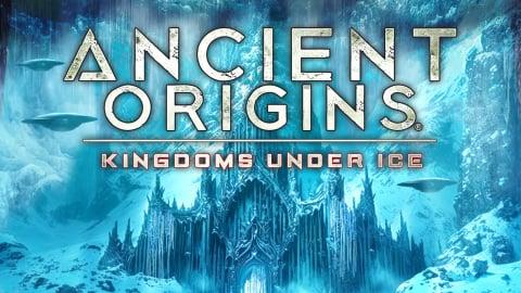 Ancient Origins: Kingdoms Under Ice (2023)