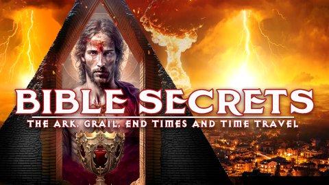 Bible Secrets: The Ark, The Grail, End Times and Time Travel (2023)