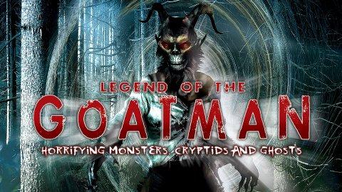 Legend of the Goatman: Horrifying Monsters, Cryptids and Ghosts (2023)