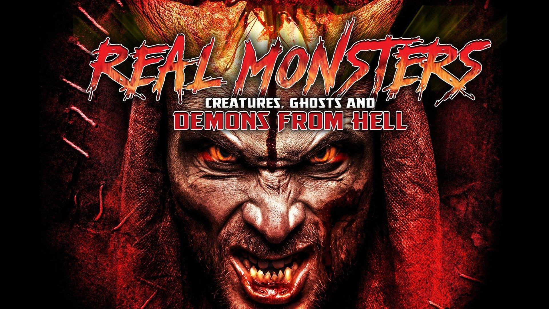 Real Monsters, Creatures, Ghosts and Demons from Hell (2023)