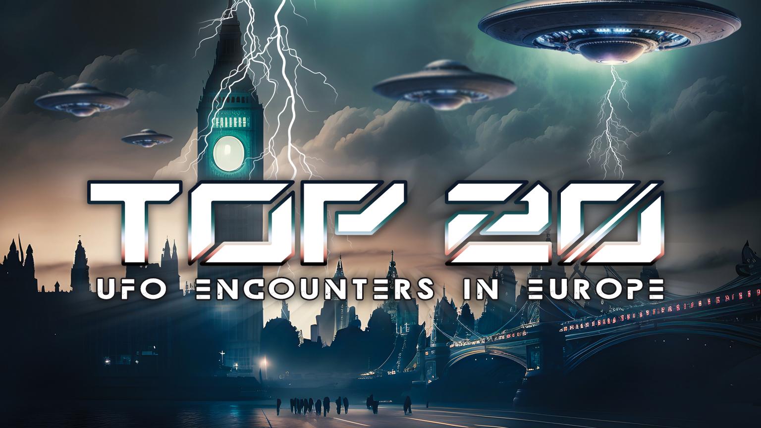 Top 20 UFO encounters in Europe (2023)